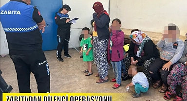 ZABITADAN DİLENCİ OPERASYONU