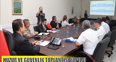 HUZUR VE GÜVENLİK TOPLANTISI YAPILDI