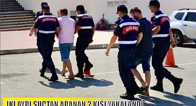 İKİ AYRI SUÇTAN ARANAN 2 KİŞİ YAKALANDI