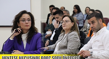 MENTEŞE MECLİSİNDE BORÇ SORU ÖNERGESİ