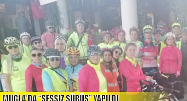 MUĞLA'DA “SESSİZ SÜRÜŞ” YAPILDI