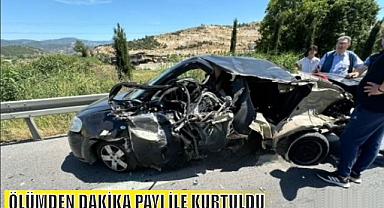 ÖLÜMDEN DAKİKA PAYI İLE KURTULDU