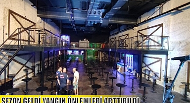 SEZON GELDİ YANGIN ÖNLEMLERİ ARTTIRILDI