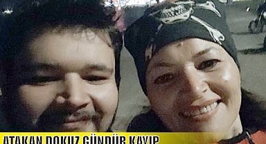 ATAKAN DOKUZ GÜNDÜR KAYIP