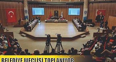 BELEDİYE MECLİSİ TOPLANIYOR