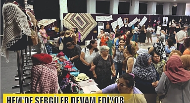 HEM'DE SERGİLER DEVAM EDİYOR