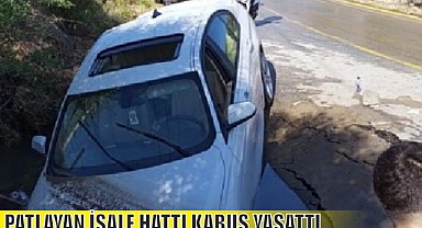 PATLAYAN İSALE HATTI KABUS YAŞATTI