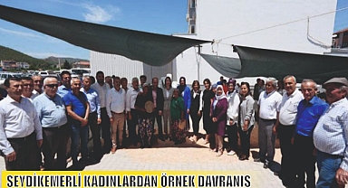 SEYDİKEMERLİ KADINLARDAN ÖRNEK DAVRANIŞ