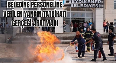 BELEDİYE PERSONELİNE VERİLEN YANGIN TATBİKATI GERÇEĞİ ARATMADI