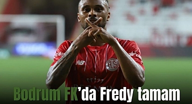 Bodrum FK’da Fredy tamam