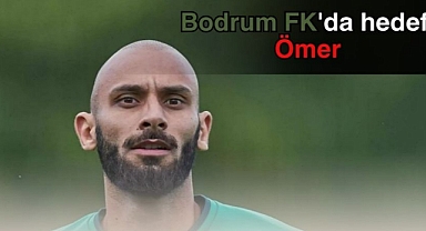 Bodrum FK'da hedef Ömer