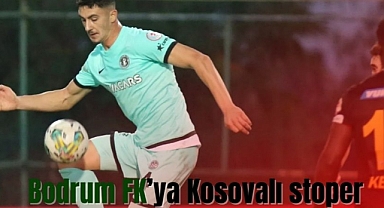Bodrum FK’ya Kosovalı stoper