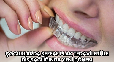 Çocuklarda şeffaf plak tedavileri ile diş sağlığında yeni dönem
