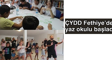 ÇYDD Fethiye’de yaz okulu başladı