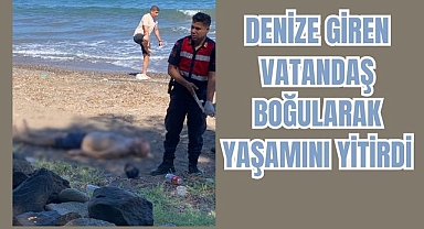 Denize Giren Vatandaş Boğularak Yaşamını Yitirdi
