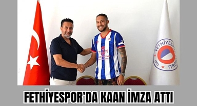 Fethiyespor’da Kaan imza attı