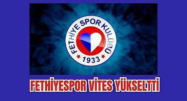 Fethiyespor vites yükseltti 