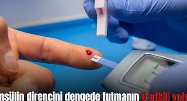 İnsülin direncini dengede tutmanın 6 etkili yolu