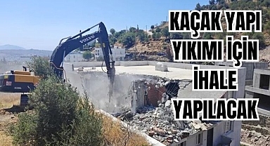 Kaçak Yapı Yıkımı İçin İhale Yapılacak