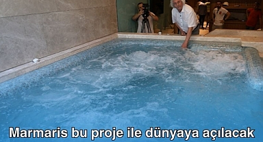Marmaris bu proje ile dünyaya açılacak