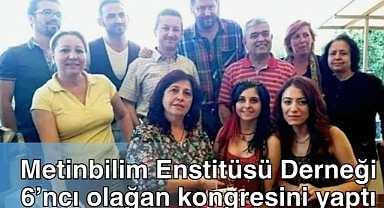 Metinbilim Enstitüsü Derneği 6’ncı olağan kongresini yaptı