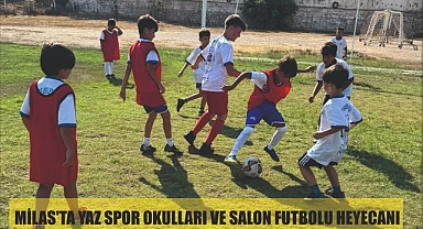MİLAS'TA YAZ SPOR OKULLARI VE SALON FUTBOLU HEYECANI