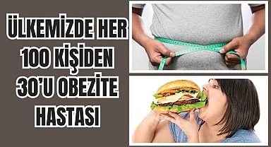 Ülkemizde her 100 kişiden 30’u obezite hastası
