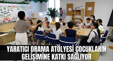  YARATICI DRAMA ATÖLYESİ ÇOCUKLARIN GELİŞİMİNE KATKI SAĞLIYOR