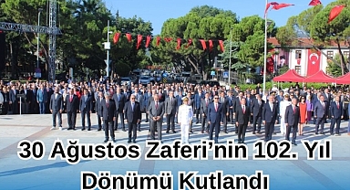 30 Ağustos Zaferi’nin 102. Yıl Dönümü Kutlandı