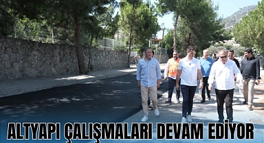 ALTYAPI ÇALIŞMALARI DEVAM EDİYOR 