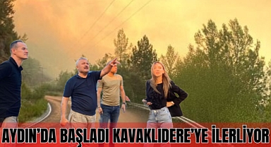 AYDIN’DA BAŞLADI KAVAKLIDERE’YE İLERLİYOR