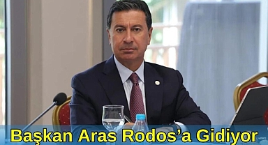 Başkan Aras Rodos’a Gidiyor 