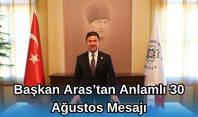 Başkan Aras'tan Anlamlı 30 Ağustos Mesajı
