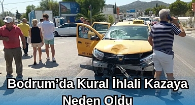 Bodrum’da Kural İhlali Kazaya Neden Oldu