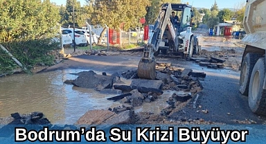 Bodrum’da Su Krizi Büyüyor