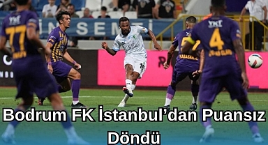 BODRUM FK İSTANBUL’DAN PUANSIZ DÖNDÜ