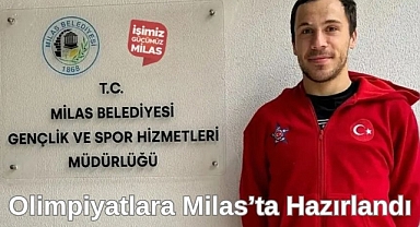 BUĞRA ÜNAL OLİMPİYATLARA MİLAS’TA HAZIRLANDI