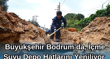 Büyükşehir Bodrum’da, İçme Suyu Depo Hatlarını Yeniliyor
