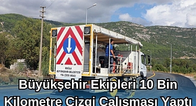 Büyükşehir Ekipleri 10 Bin Km Çizgi Çalışması Yaptı