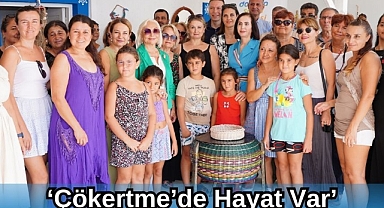 ‘Çökertme’de Hayat Var’ 
