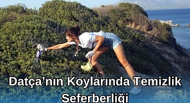 Datça’nın Koylarında Temizlik Seferberliği