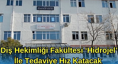Diş Hekimliği Fakültesi “Hidrojel” İle Tedaviye Hız Katacak
