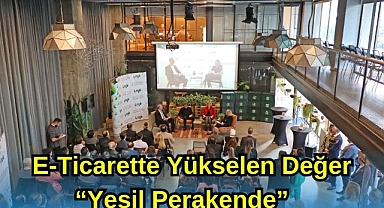 E-TİCARETTE YÜKSELEN DEĞER “YEŞİL PERAKENDE”