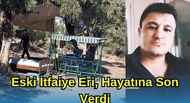 Eski İtfaiye Eri, Hayatına Son Verdi
