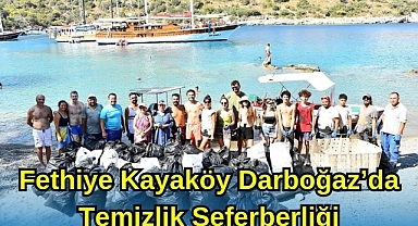 Fethiye Kayaköy Darboğaz'da Temizlik Seferberliği