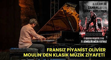 Fransız piyanist Olivier Moulin’den klasik müzik ziyafeti 