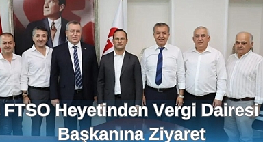 FTSO Heyetinden Vergi Dairesi Başkanına Ziyaret