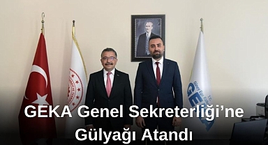 GEKA Genel Sekreterliğine Gülyağı Atandı