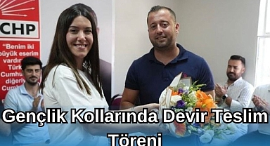 Gençlik Kollarında Devir Teslim Töreni