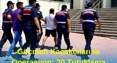 Göçmen Kaçakçılarına Operasyon: 20 Tutuklama